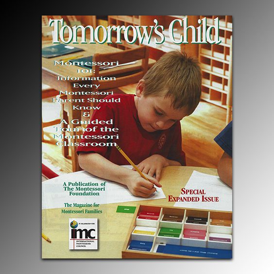 Montessori 101:  A Guided Tour of the Montessori Classroom / Special Edition