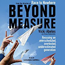 Book Review: Beyond Measure: Rescuing an Overscheduled, Overtested, Underestimated Generation