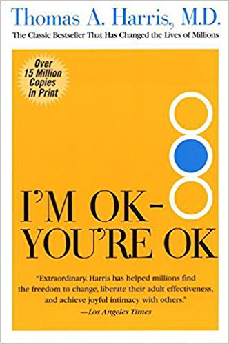 Book Review: I’m OK , You’re OK