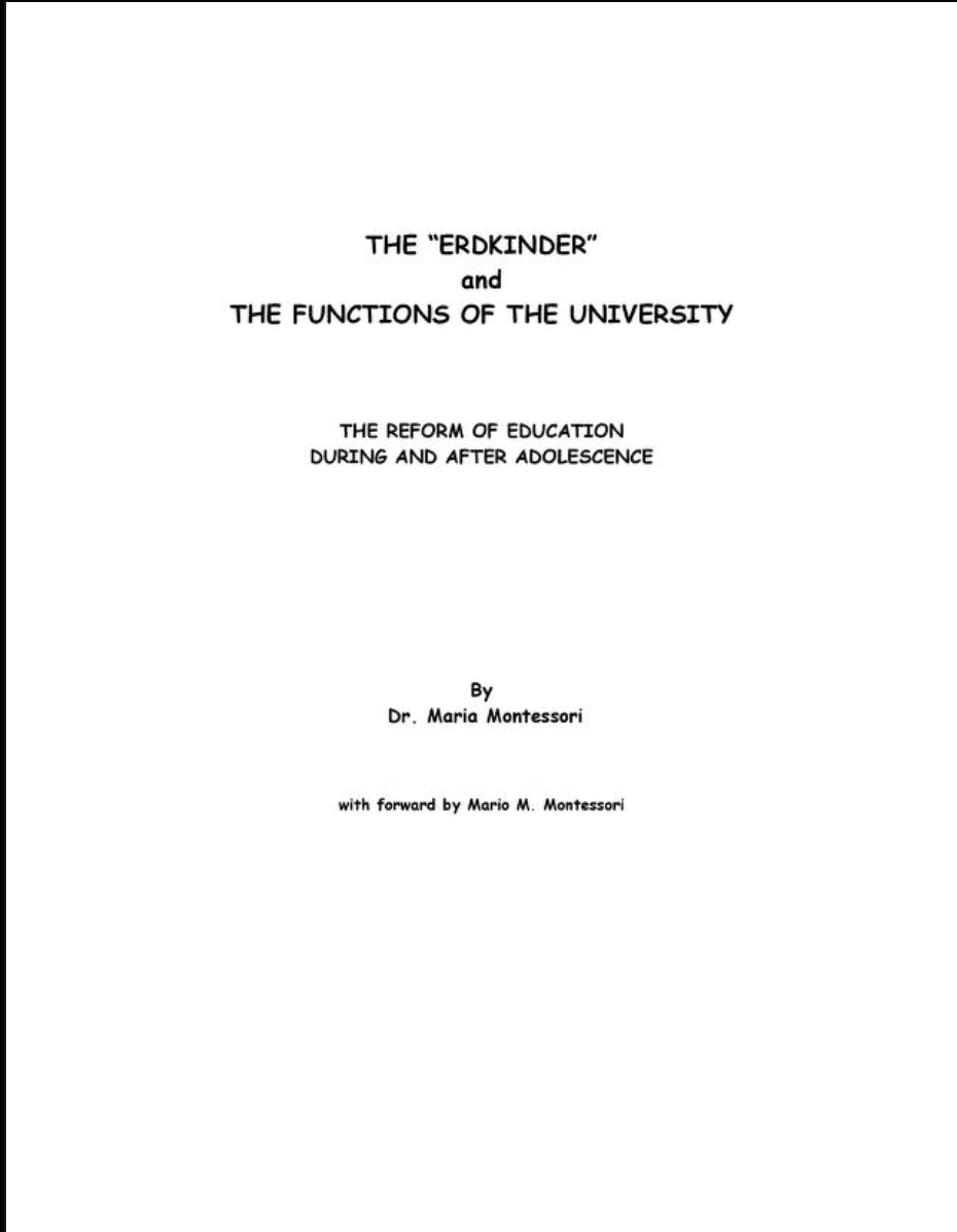 The Erdkinder and the Functions of the University by Maria Montessori