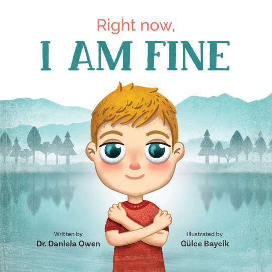 Right Now,  I Am Fine by Dr. Daniela Owen