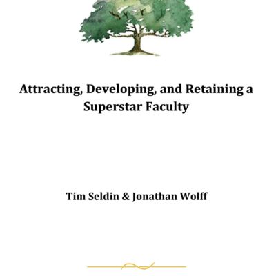 Attracting, Developing, and Retaining a Superstar Faculty, eBook by Jonathan Wolff & Tim Seldin