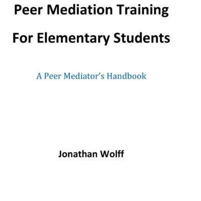 Peer Mediation Training for Elementary Students, eBook by Jonathan Wolff