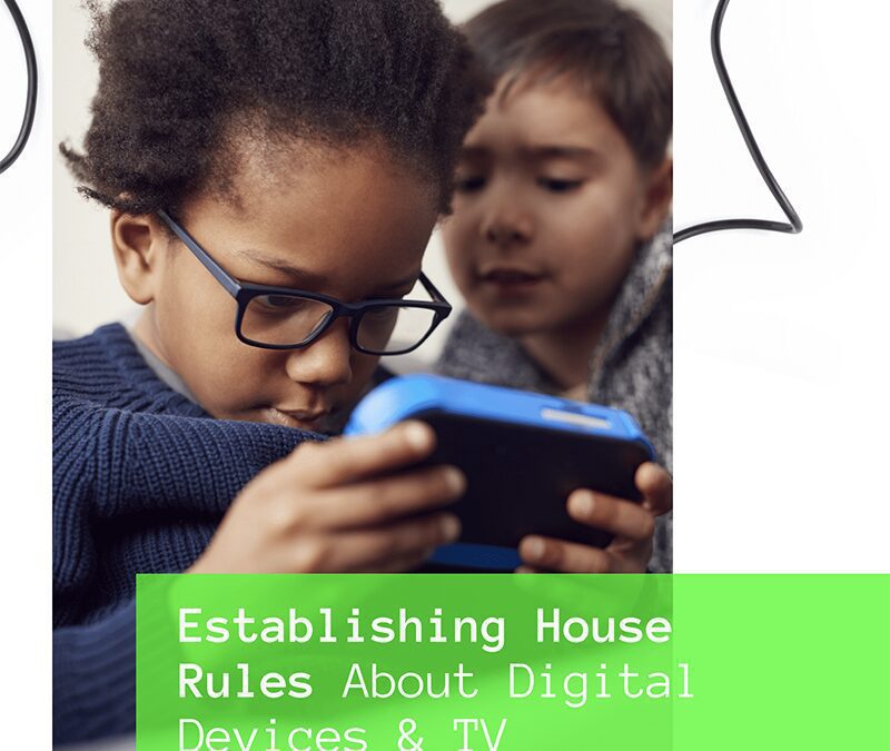 Establishing House Rules About Digital Devices & TV
