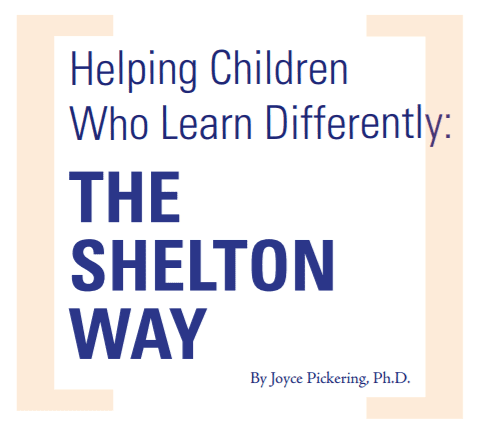 Helping Children Who Learn Differently: The Shelton Way