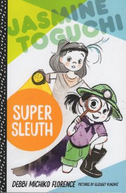 Book Review:  Jasmine Toguchi: Super Sleuth