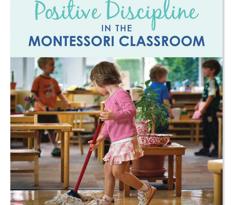 Book Review: Positive Discipline in the Montessori Classroom