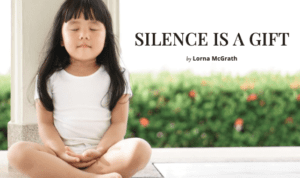 Silence is a gift