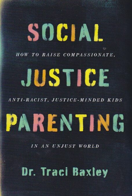 Social Justice Parenting ‘The Child is Both the Hope and the Promise for the Future’ M Montessori