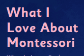 What I love about Montessori