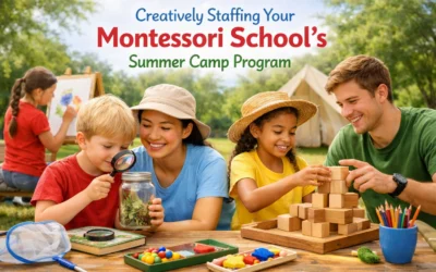 Creatively Staffing Your Montessori School’s Summer Camp Program