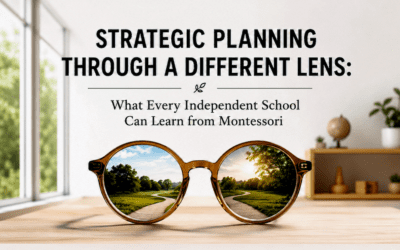 Strategic Planning Through a Montessori Lens